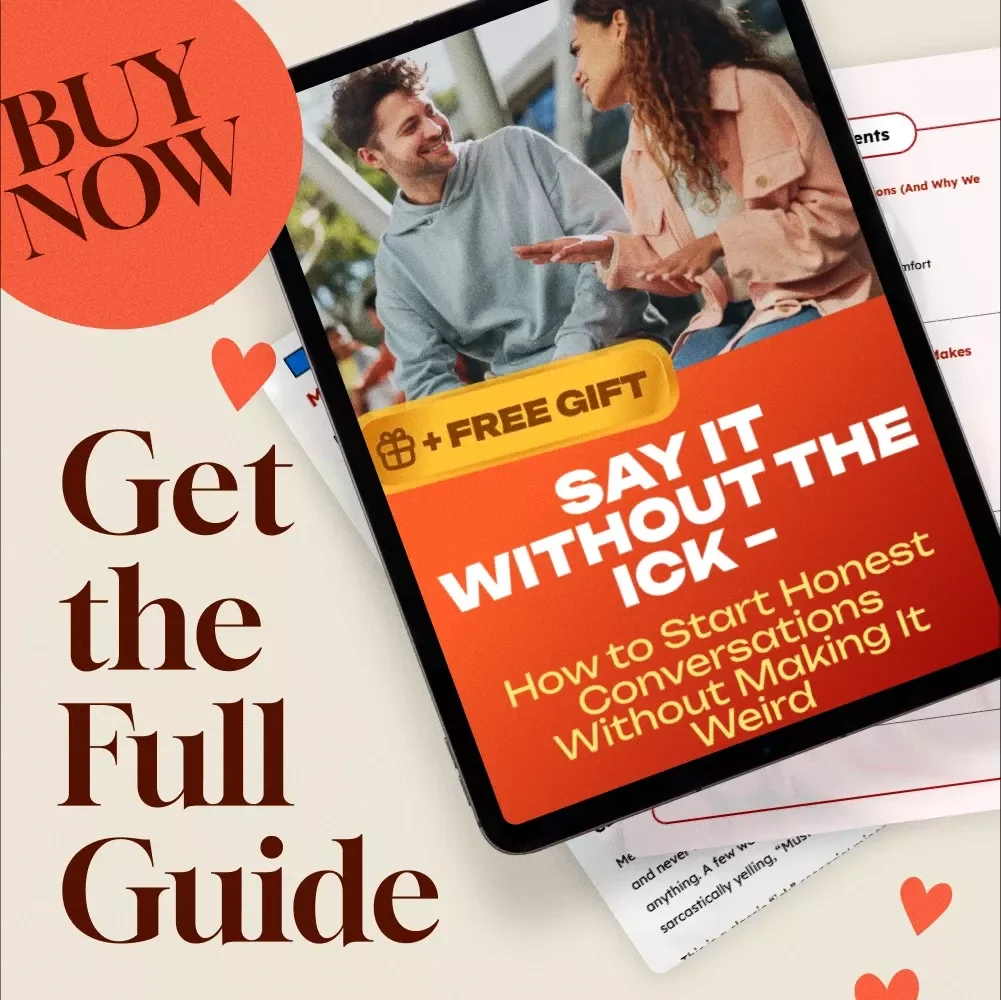 Say It Without the Ick – How to Start Honest Conversations Without Making It Weird | Ick Conversation Starter Guide | Lean but Honest Communication Digital Download