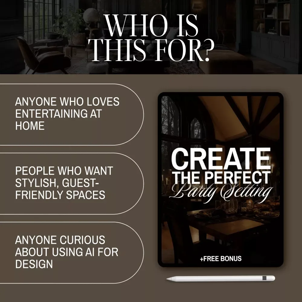 Create the Perfect Party Setting | Hosting-Focused Interior Setups Guide for Entertaining, Multi-Purpose Spaces & AI Design Tips (Digital Download)
