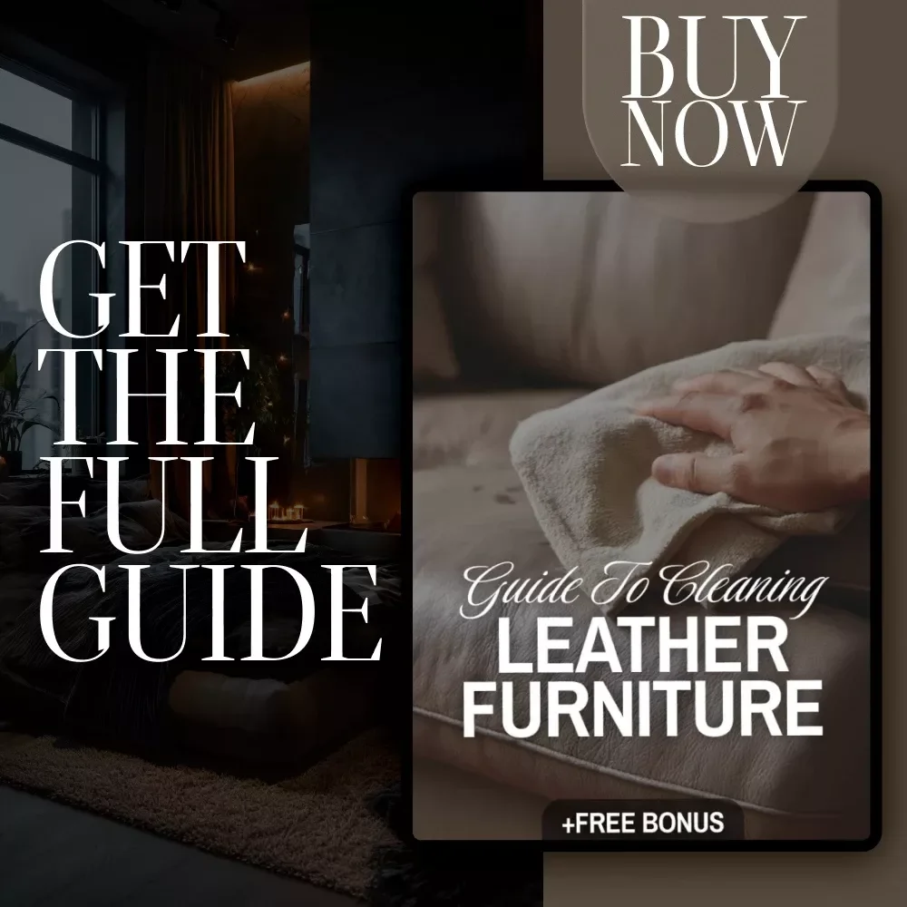 Guide to Cleaning Leather Furniture | Digital Download Leather Care eBook, Checklist & Step-by-Step Cleaning Techniques for Leather Sofas, Chairs & Couches