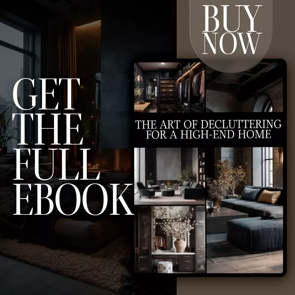 The Art of Decluttering for a High-End Home | eBook Guide on How to Declutter So That Your Home Looks Expensive