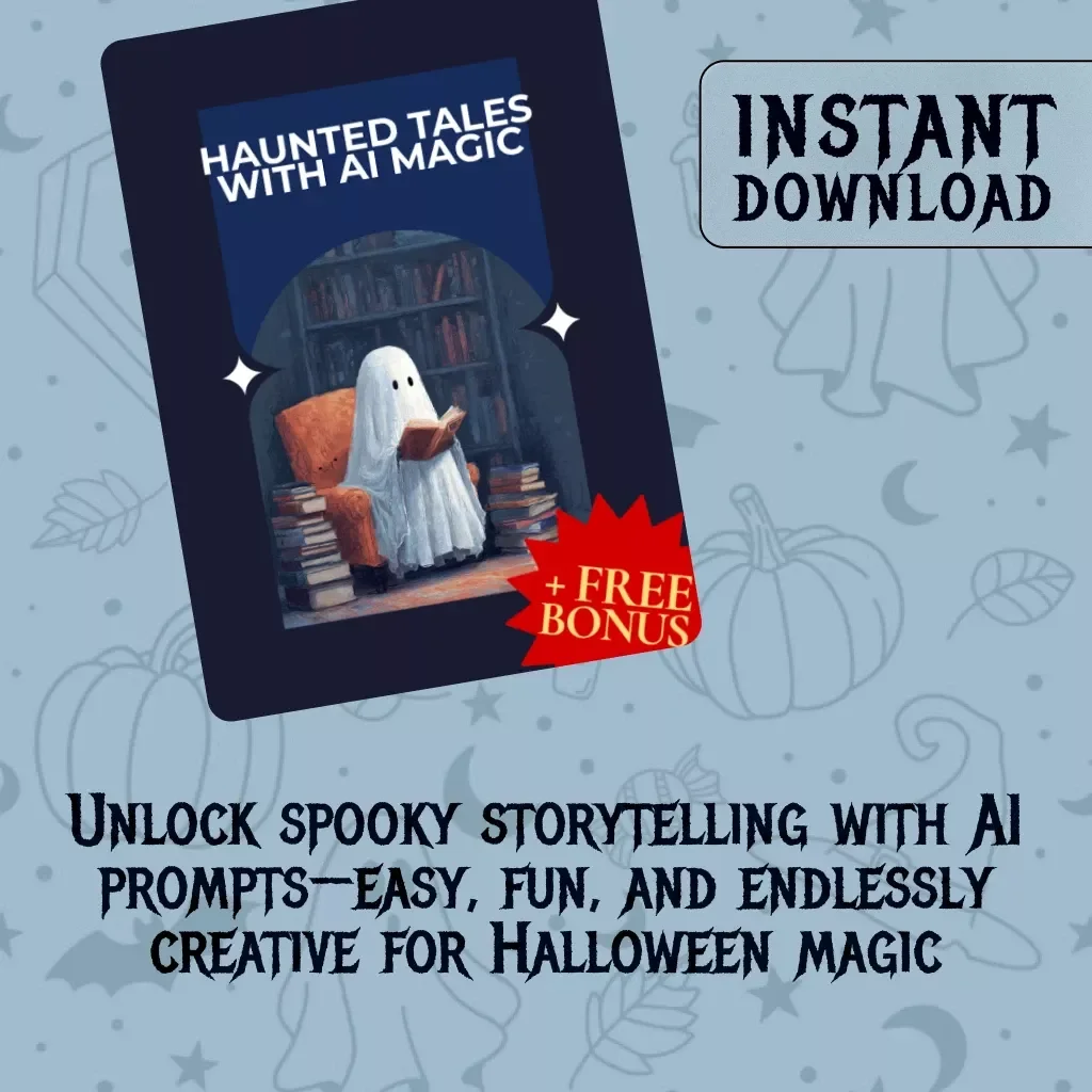 Haunted Tales with AI Magic | AI for Crafting Halloween Story Prompts | Digital Guide for Writers, Event Planners & Storytellers