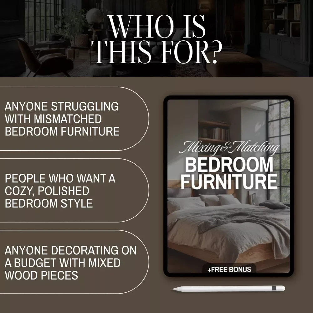 Mixing and Matching Bedroom Furniture Guide | Digital Download | Bedroom Decor eBook for Styling Mixed Wood Furniture