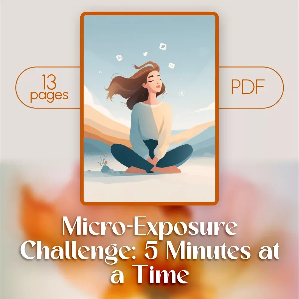 Micro-Exposure Challenge: 5 Minutes at a Time | Anxiety Relief Guide | Digital Download eBook & Checklist for Stress, Mindset, and Confidence