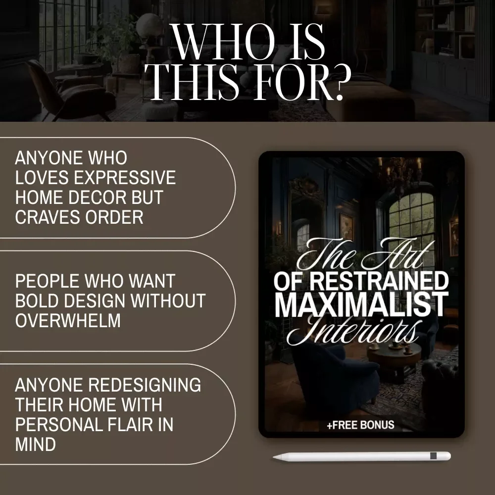 The Art of Restrained Maximalist Interiors | Modern Home Decor eBook | Interior Design Guide | Digital Download for Stylish Home Lovers