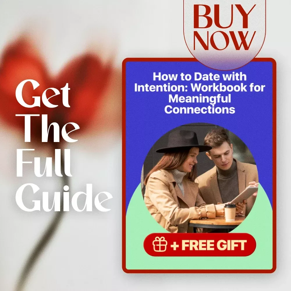 How to Date with Intention: Workbook for Meaningful Connections | Digital Guide, Relationship Blueprint, Intentional Dating eBook