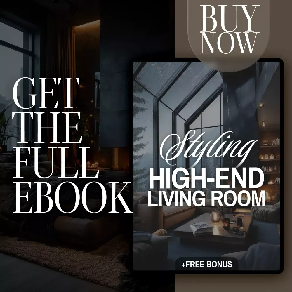 Styling High-End Living Room | eBook Guide on How to Style a High-End Living Room | Digital Download for Luxury Interior Design, Modern Home Styling, Elegant Decor Ideas