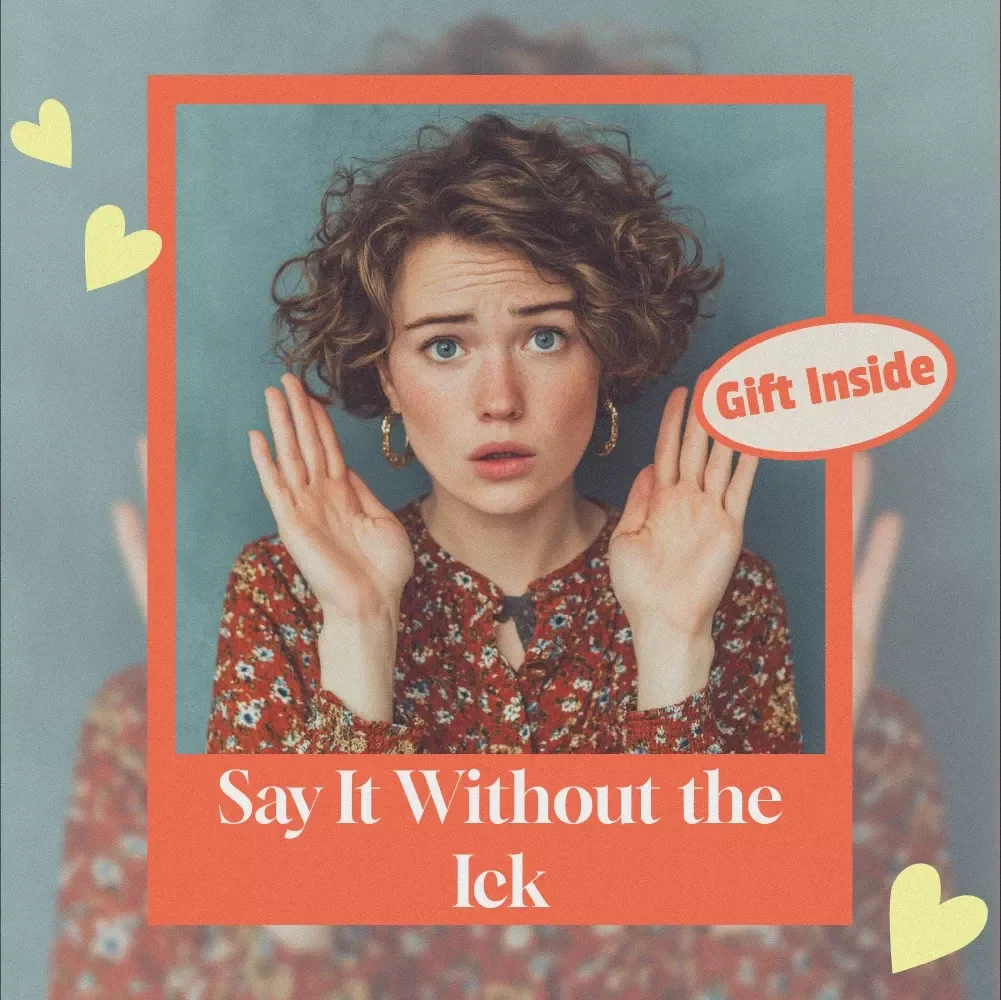 Say It Without the Ick – How to Start Honest Conversations Without Making It Weird | Ick Conversation Starter Guide | Lean but Honest Communication Digital Download