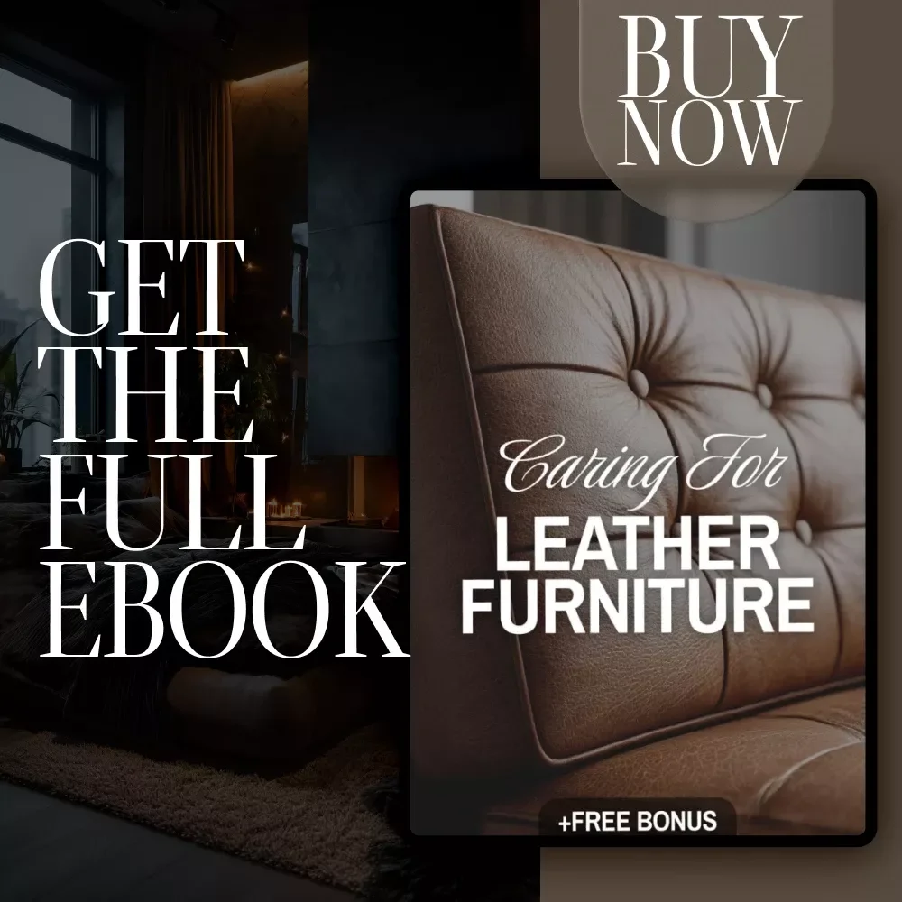 Caring for Leather Furniture eBook | Leather Care Guide | Digital Download for Cleaning, Conditioning & Maintenance of Leather Sofas, Chairs & Home Décor