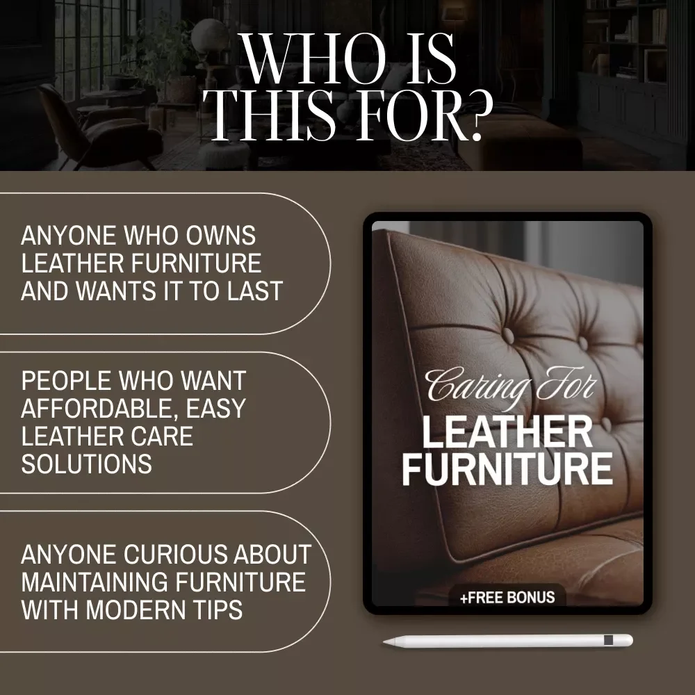 Caring for Leather Furniture eBook | Leather Care Guide | Digital Download for Cleaning, Conditioning & Maintenance of Leather Sofas, Chairs & Home Décor