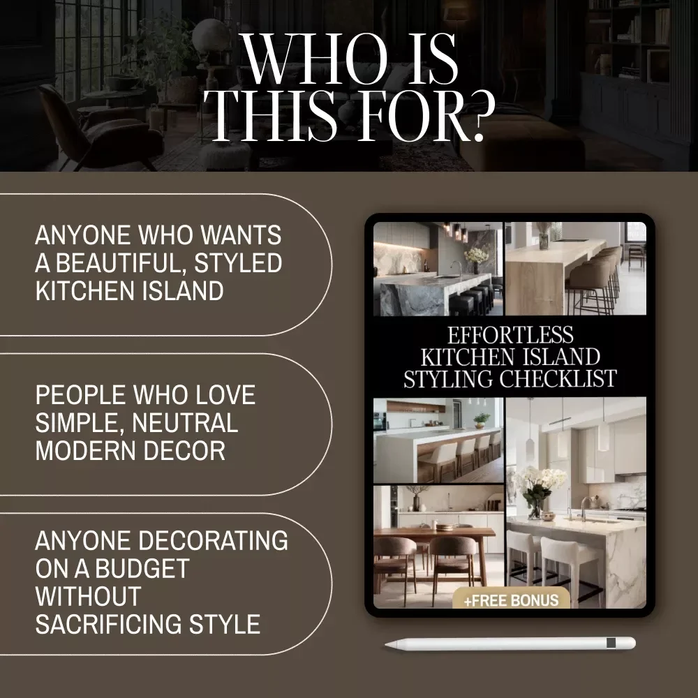 Effortless Kitchen Island Styling Checklist | Neutral Modern Decor | Minimalist Printable Guide | Instant Digital Download | Home Styling eBook
