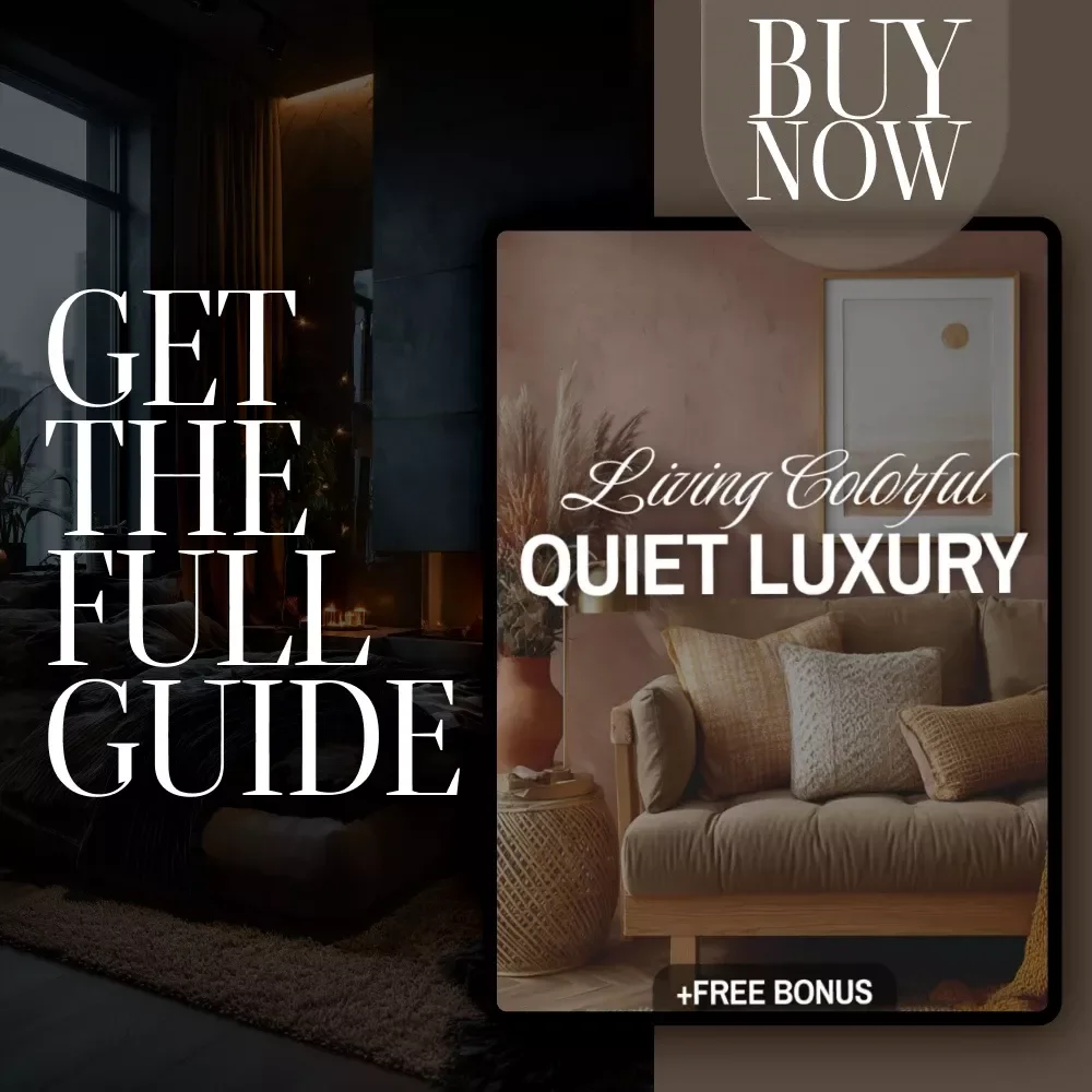 Living Colorful Quiet Luxury Guide | Digital Download | Home Decor eBook on Color Palettes, Quiet Luxury Interiors, Modern Design Inspiration