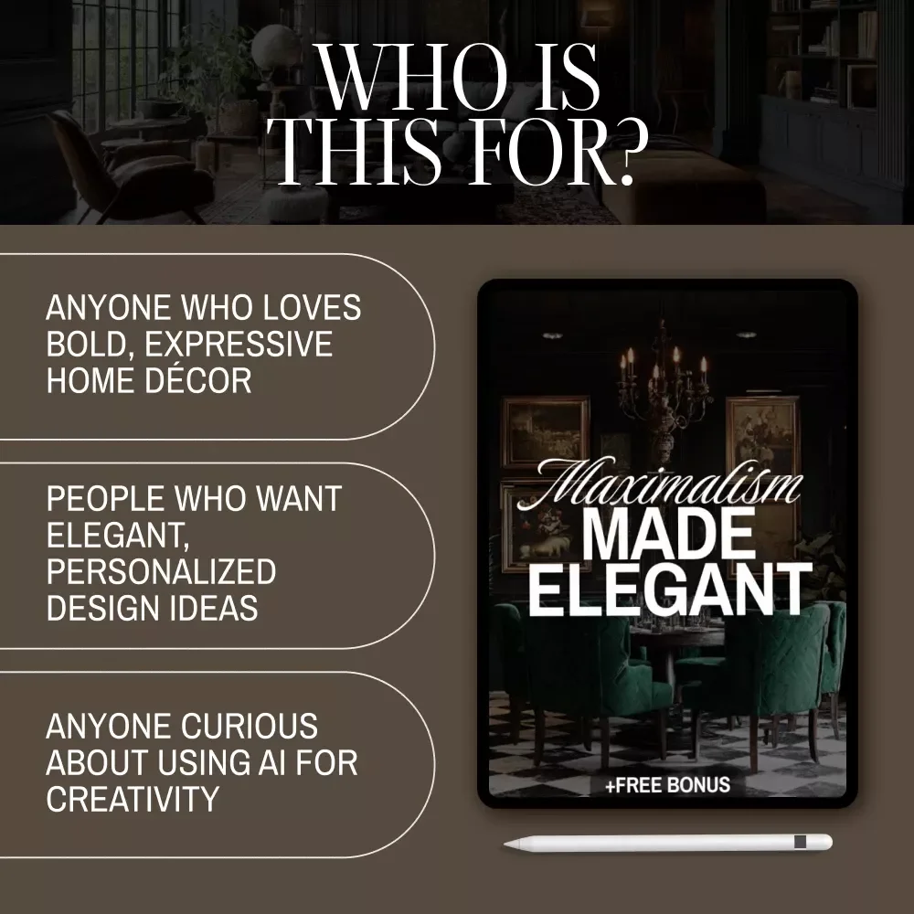 Maximalism Made Elegant | Digital Guide for Mix-and-Match Maximalism, Interior Design, Home Styling, AI Design Inspiration