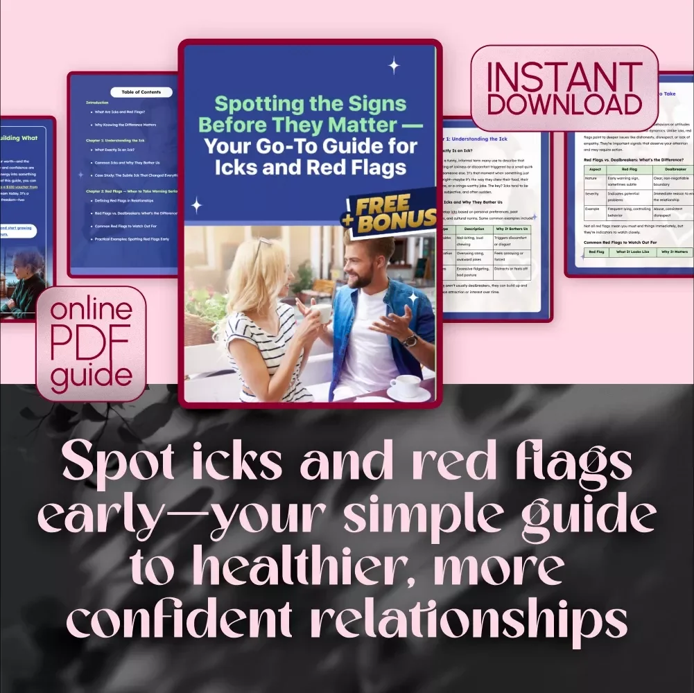 Spotting the Signs Before They Matter — Your Go-To Guide for Icks and Red Flags | Digital Download eBook | Ick vs Red Flag Comparison Guide