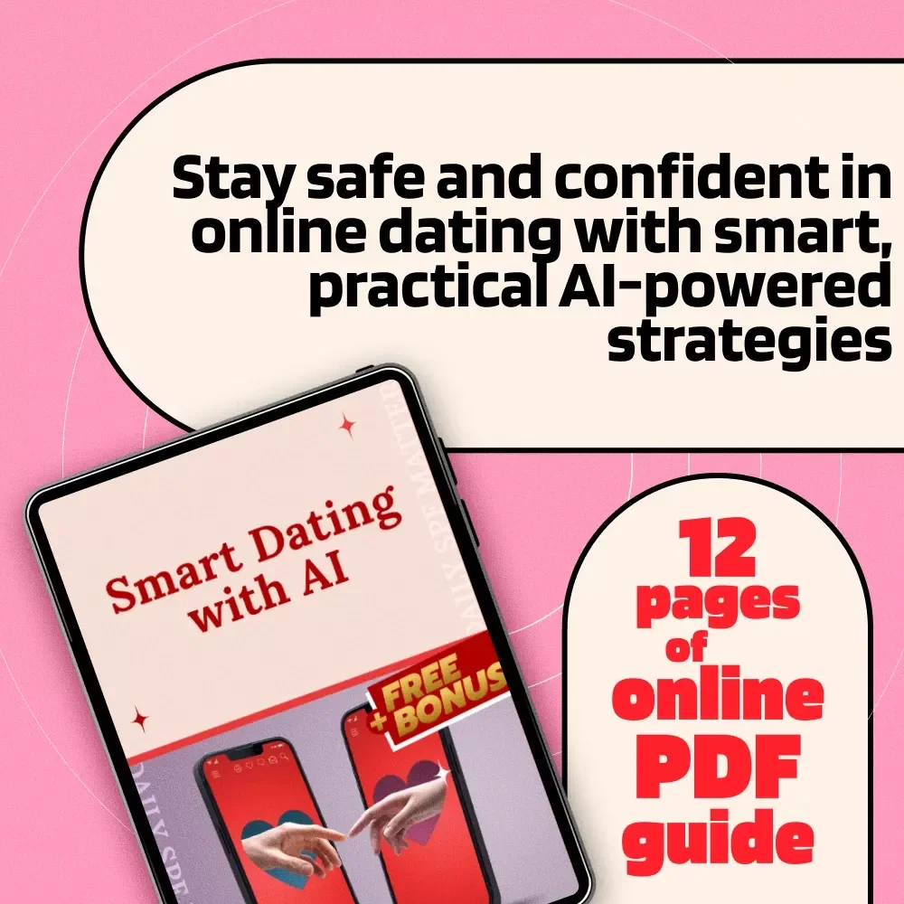 Smart Dating with AI | Digital Guide | How to Use AI for Safer Online Dating | eBook, Checklist & Safety Strategies for Online Dating Apps