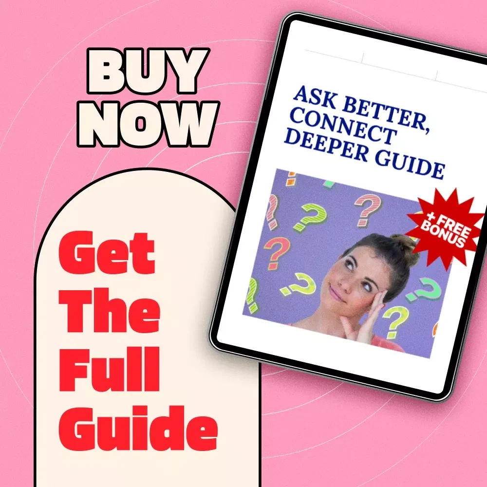 Ask Better, Connect Deeper Guide | How to Ask Questions That Spark Connection | Conversation Skills eBook for Meaningful Relationships & Deeper Conversations