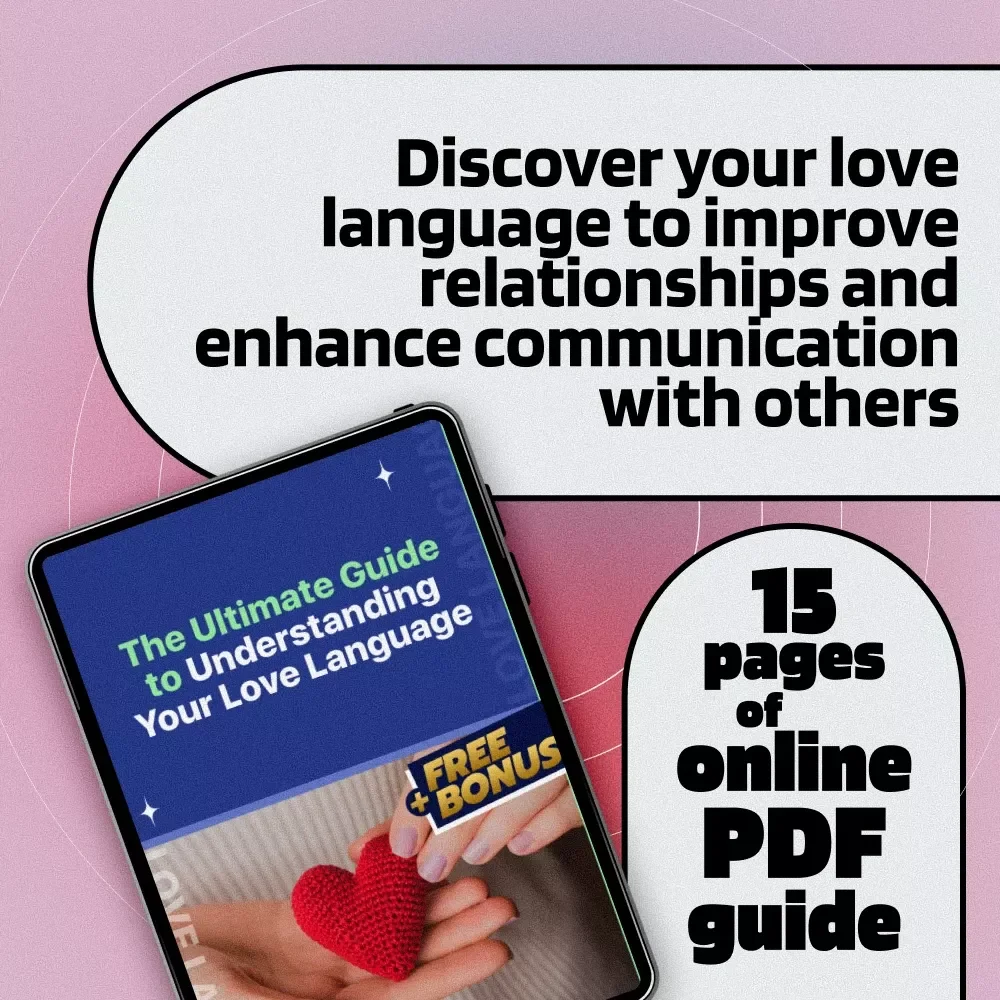 The Ultimate Guide to Understanding Your Love Language: Discover Your Love Language with Our Quiz & Relationship Tips