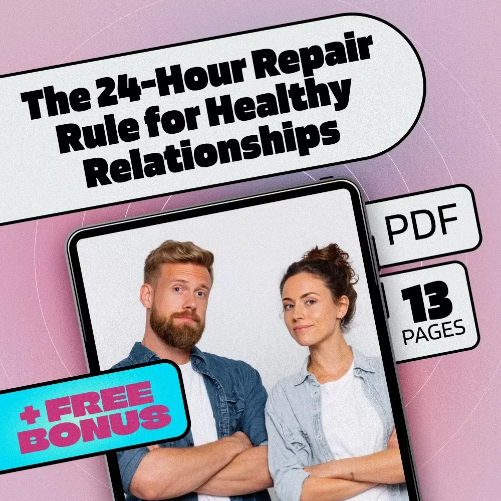 The 24-Hour Repair Rule for Healthy Relationships | Digital Guide for Couples, No Silent Treatment, Communication & Conflict Repair eBook