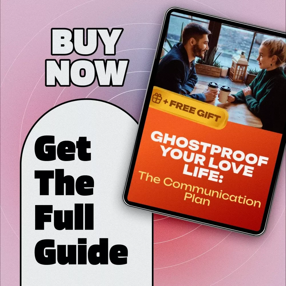 Ghostproof Your Love Life: The Communication Plan | Relationship Guide, eBook, Digital Download for Dating, Stop Ghosting, Communication Skills Checklist