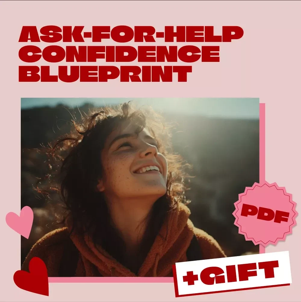 Ask-for-Help Confidence Blueprint: Your Step-by-Step Checklist for Boosting Confidence to Ask for Help