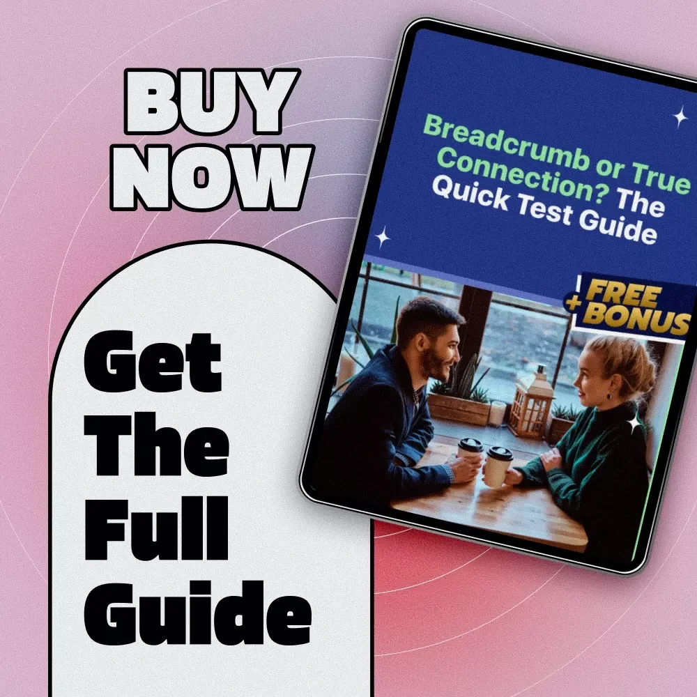 Breadcrumb or True Connection? The Quick Test Guide | Digital Download Guide for Breadcrumbing vs Genuine Interest: Quick Test in Dating & Relationships
