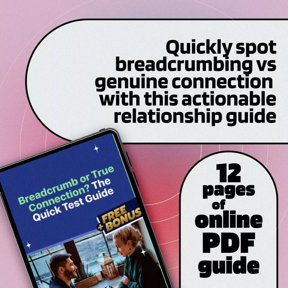 Breadcrumb or True Connection? The Quick Test Guide | Digital Download Guide for Breadcrumbing vs Genuine Interest: Quick Test in Dating & Relationships