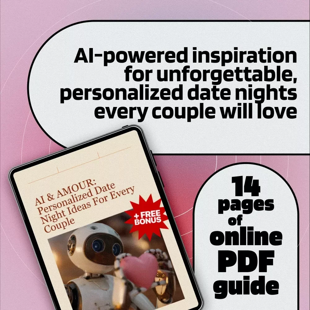 AI & Amour: Personalized Date Night Ideas for Every Couple | Digital Guide for Romantic & Creative Experiences with AI