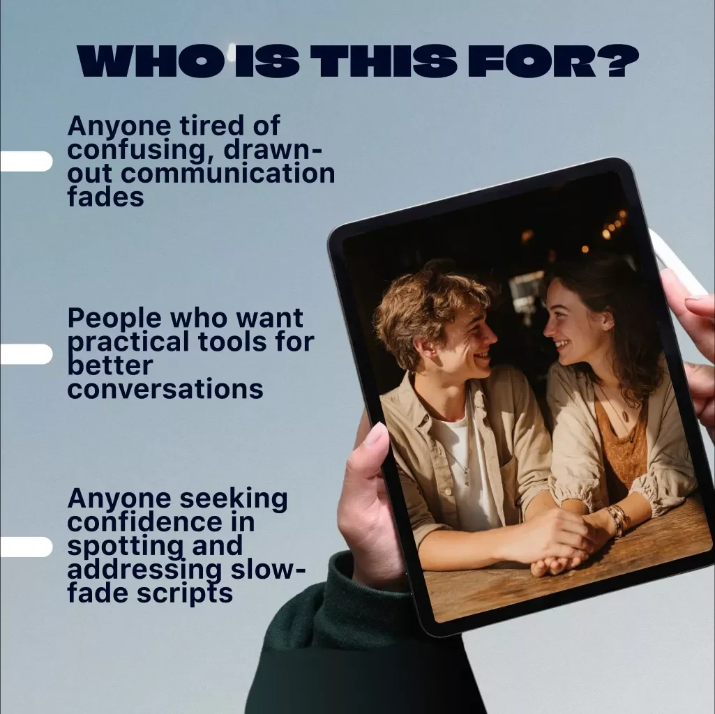 Spotting the Fade: Mastering Slow-Fade Scripts in Conversations | Digital Guide for Recognizing and Calling Out Slow-Fade Scripts | eBook & Checklist for Better Communication