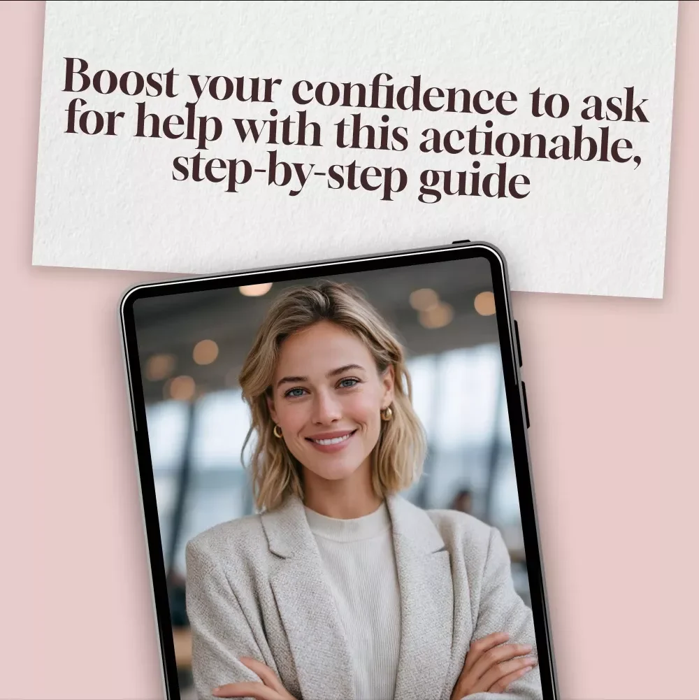 Ask-for-Help Confidence Blueprint: Your Step-by-Step Checklist for Boosting Confidence to Ask for Help