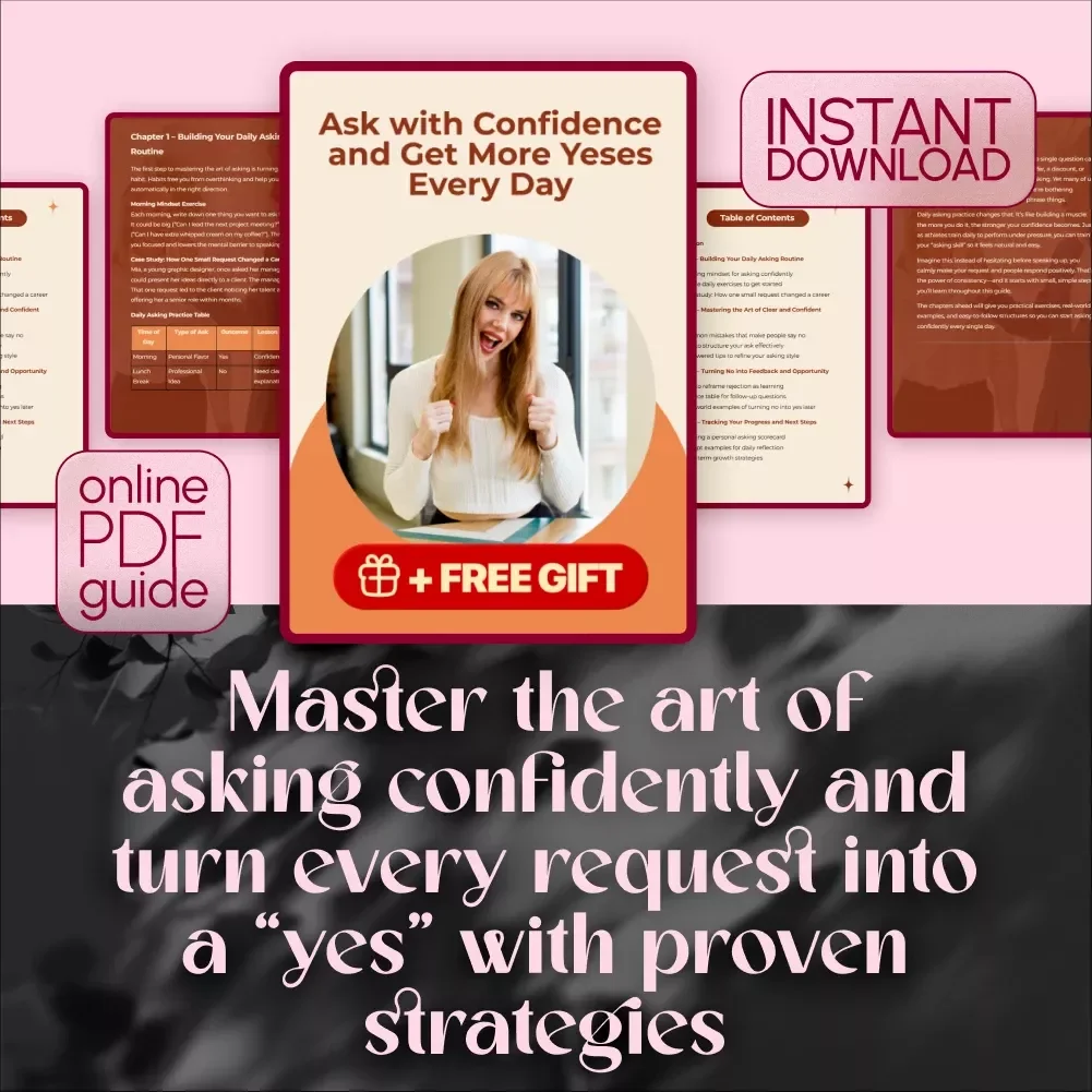 Ask with Confidence and Get More Yeses Every Day - Guide for Boosting Your Asking Skills, Confidence, and Results