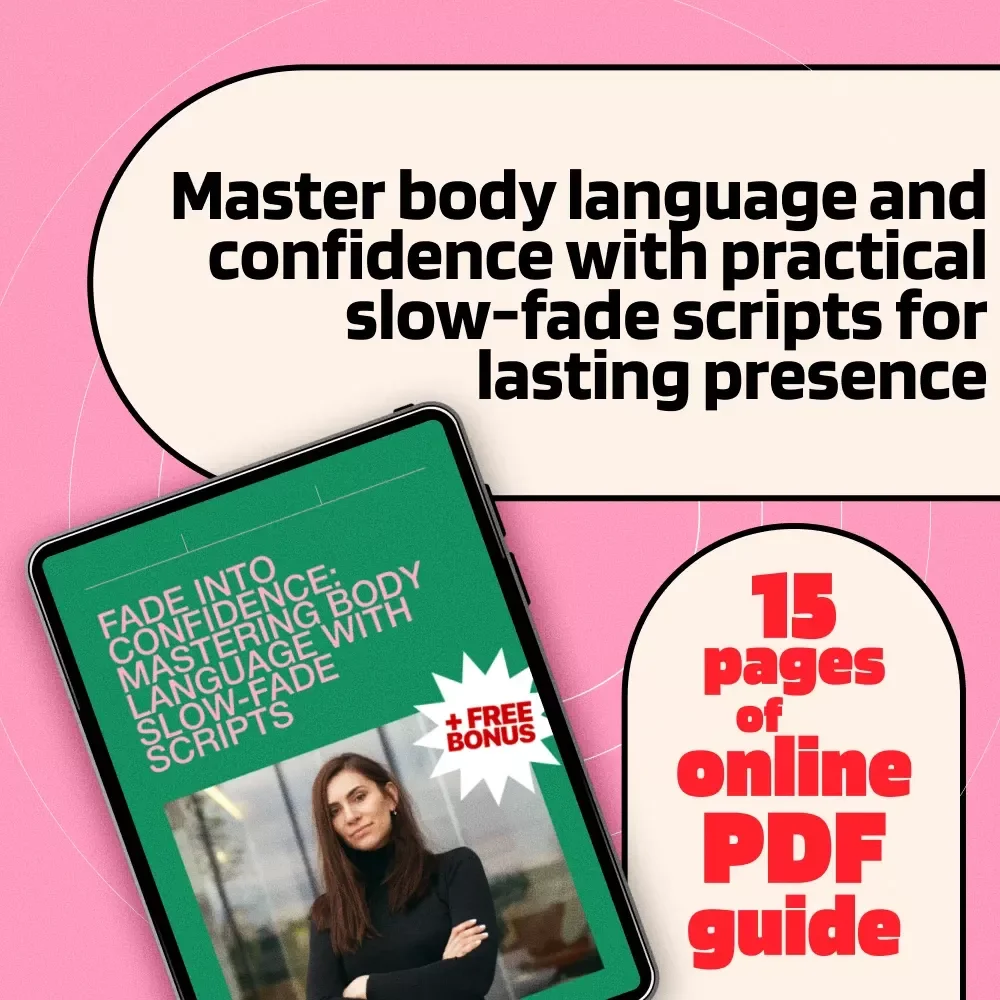 Fade into Confidence: Mastering Body Language with Slow-Fade Scripts | Body Language Confidence Training Plan | Digital Download Guide for Personal Growth & Self-Improvement