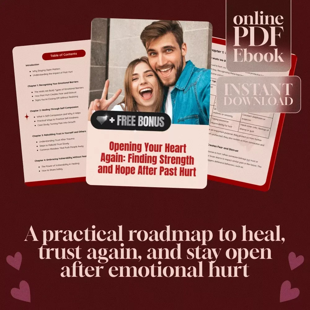 Opening Your Heart Again: Finding Strength and Hope After Past Hurt | Self-Healing eBook for Emotional Growth, Trust & How to Stay Open After Past Hurt