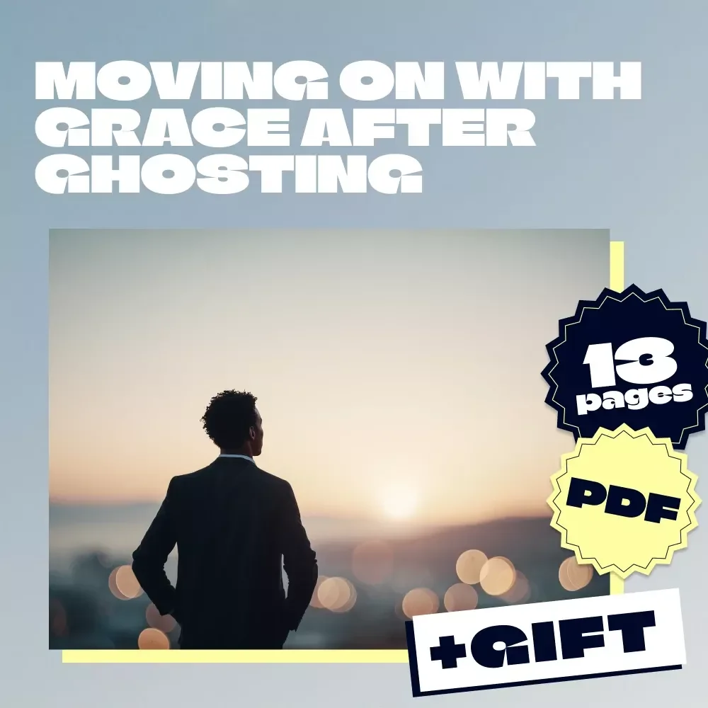 Moving On With Grace After Ghosting | Digital Guide | How to Handle Ghosting Without Self-Blame | Self-Compassion, Healing, Boundaries & AI Journaling Support