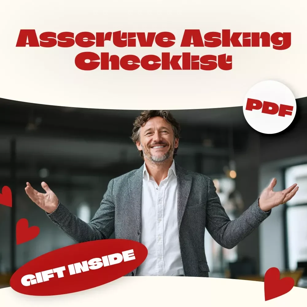 Assertive Asking Checklist – Master the Art of Confident Communication and Get What You Want