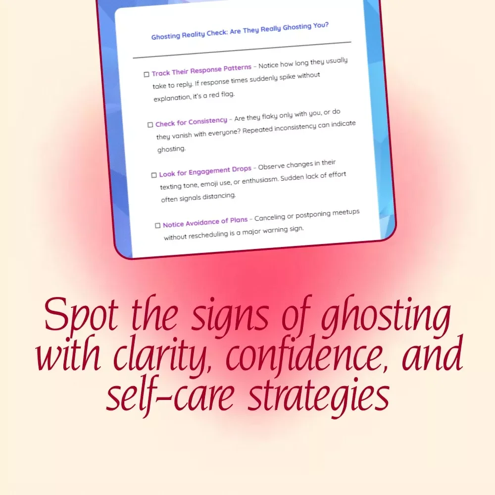 Ghosting Reality Check: Are They Really Ghosting You? | Printable Digital Checklist | Relationship Clarity Guide | How to Know If You’re Actually Being Ghosted