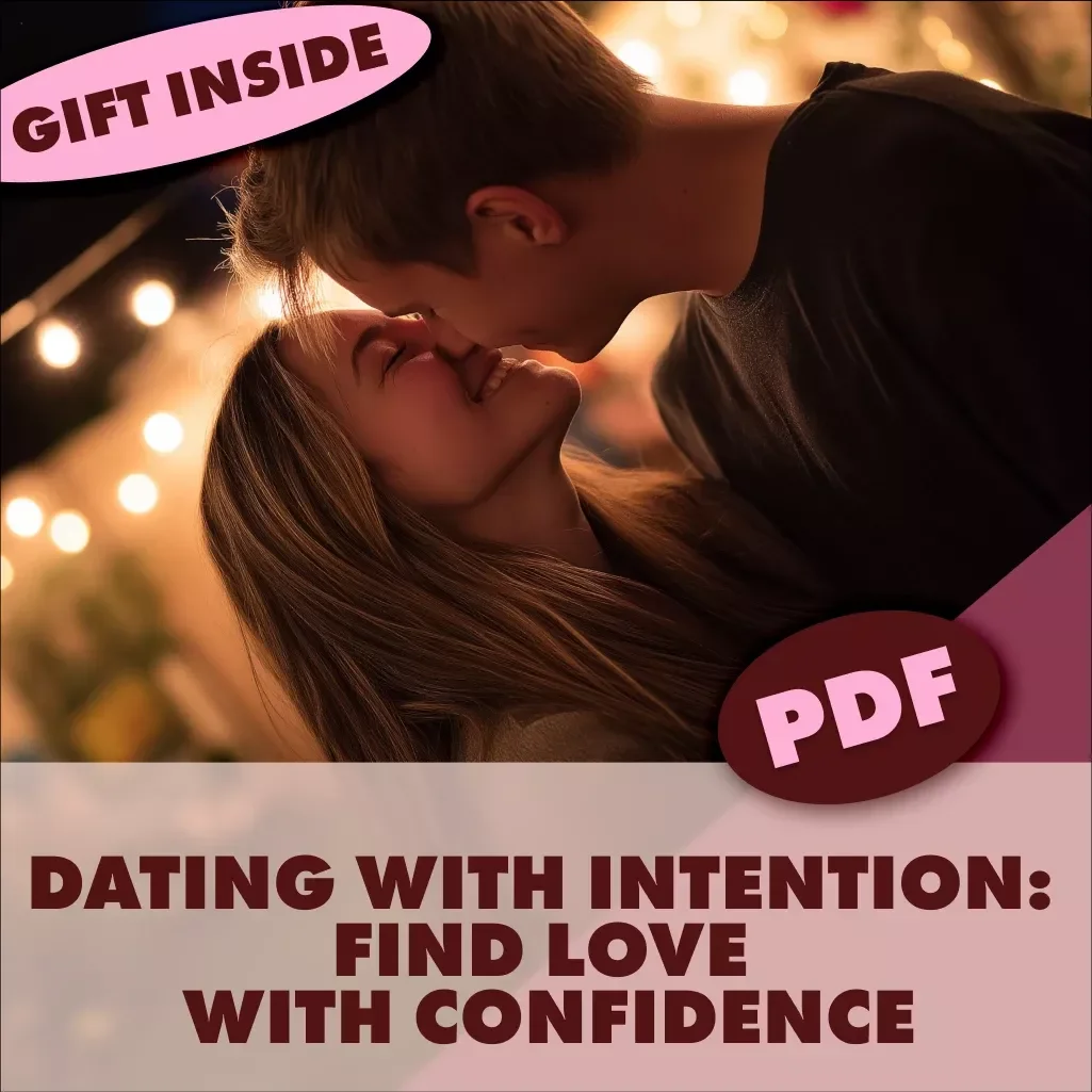 Dating with Intention Finding Love with Clarity and Confidence | Self-Help Relationship eBook | Digital Download Guide for Singles
