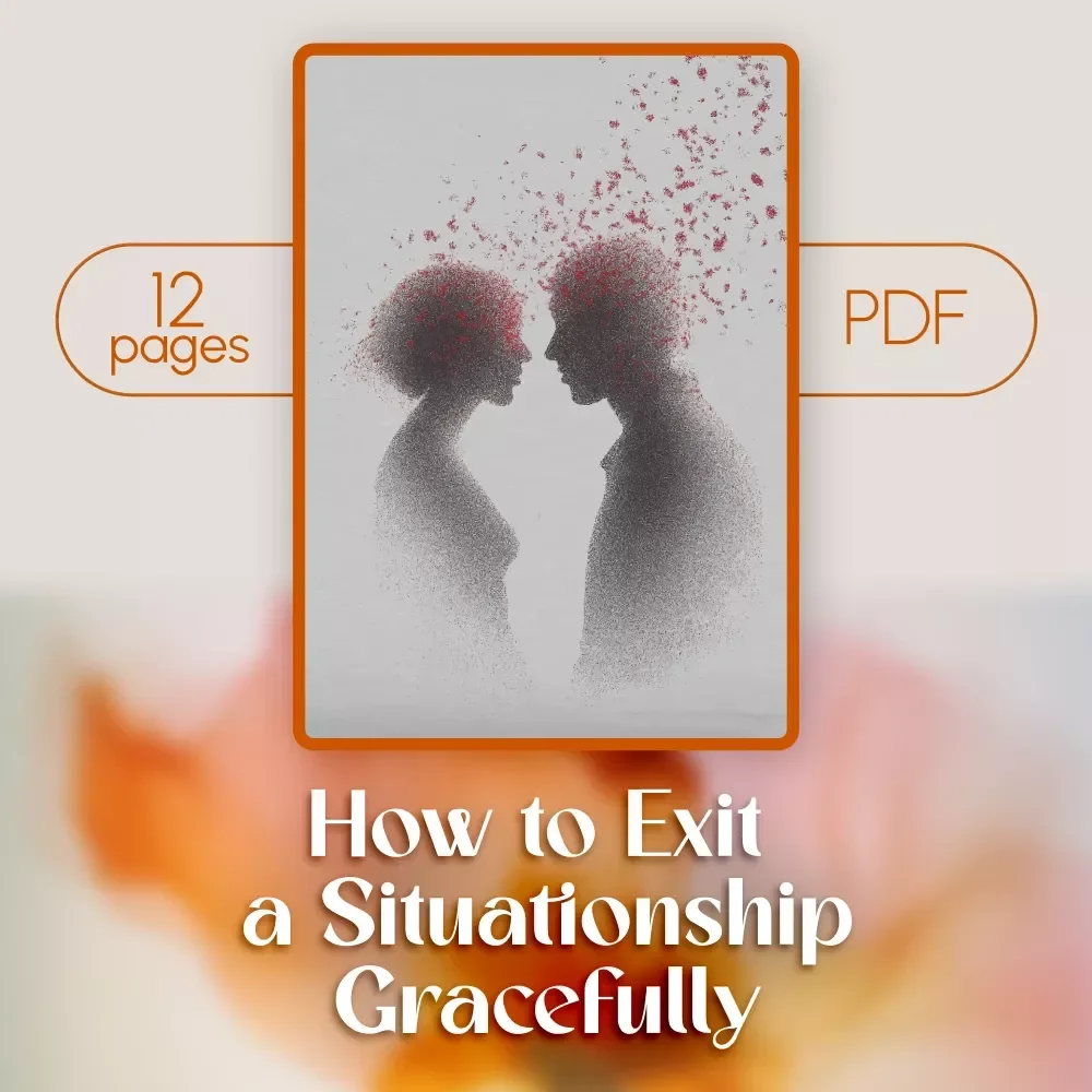 How to Exit a Situationship Gracefully | Digital Download Guide for Ending Casual Relationships with Confidence, Calm Conversations & Reflection Prompts