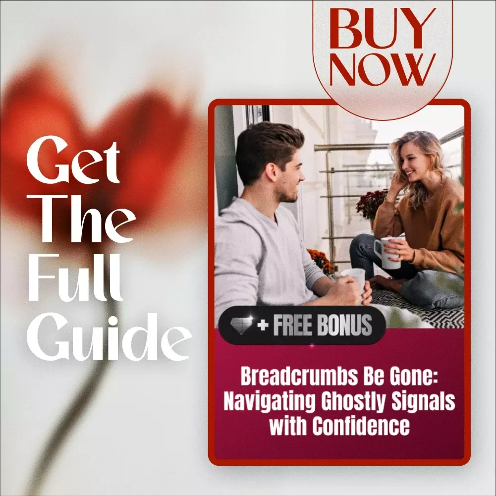 Breadcrumbs Be Gone: Navigating Ghostly Signals with Confidence | Digital Guide for Relationships, Emotional Awareness, Boundaries & Self-Growth