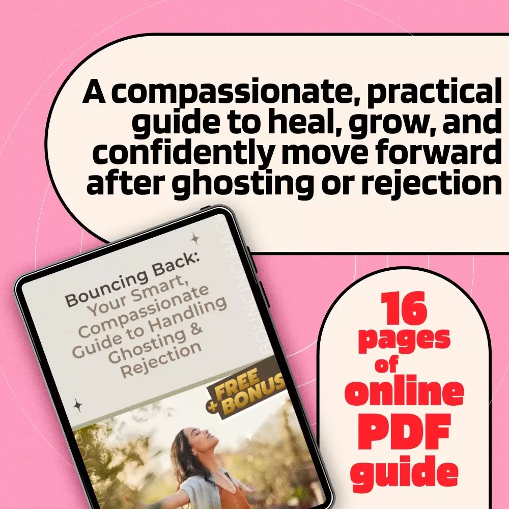 Bouncing Back: Your Smart, Compassionate Guide to Handling Ghosting & Rejection | Digital Guide | Self-Help eBook | How to Bounce Back From Ghosting & Rejection
