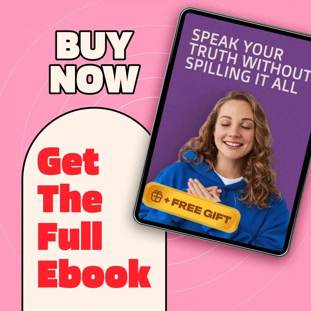 Speak Your Truth Without Spilling It All | How to Share Vulnerabilities Without Oversharing | Digital Download Self-Help eBook, Guide & Checklist