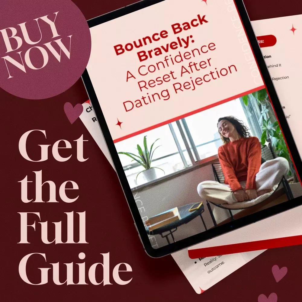 Bounce Back Bravely: A Confidence Reset After Dating Rejection | Digital Guide for Healing, Self-Worth, and Moving Forward with Confidence