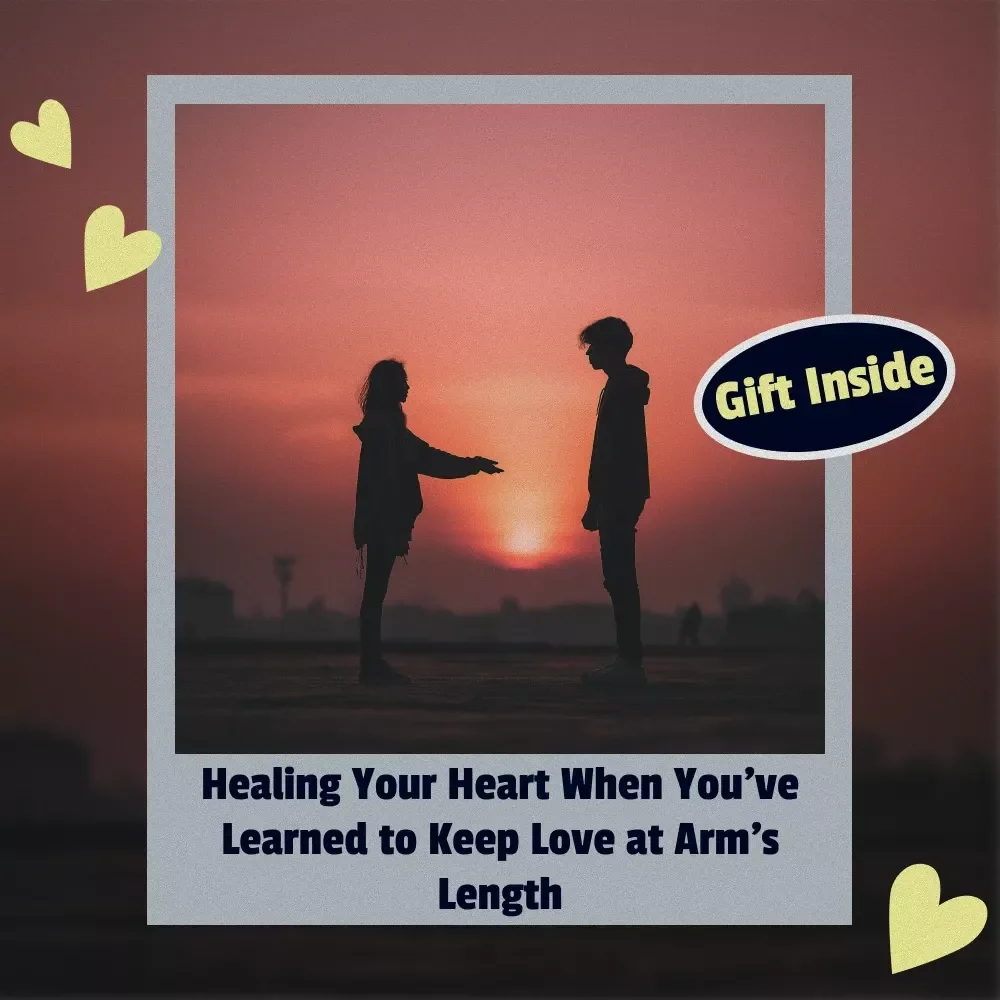 Healing Your Heart When You’ve Learned to Keep Love at Arm’s Length | Digital Guide for How to Heal Avoidant Attachment Style, Emotional Growth & Self-Healing eBook