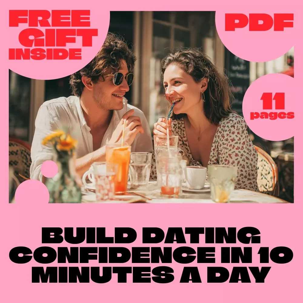 Build Dating Confidence in 10 Minutes a Day | Digital Guide for Quick Confidence Boosters, Overcoming Dating Fears & AI-Powered Prompts | How to Build Dating Confidence in 10 Minutes a Day