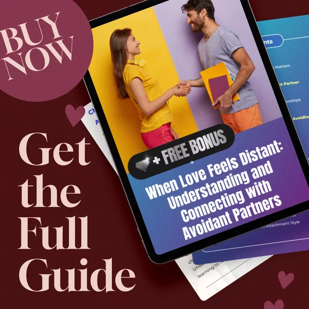 When Love Feels Distant: Understanding and Connecting with Avoidant Partners | Guide for Dating an Avoidant Attachment Style | Relationship Growth eBook
