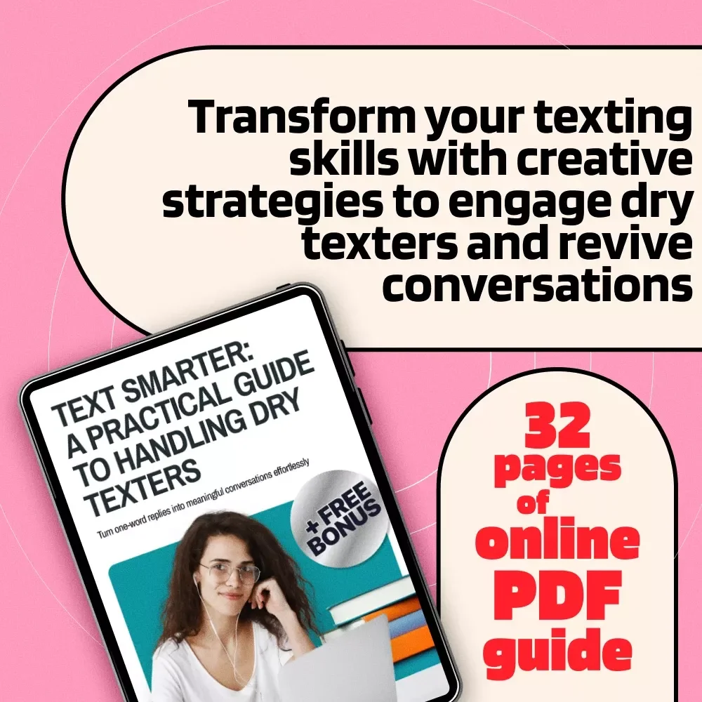 Text Smarter: A Practical Guide to Handling Dry Texters - Reignite Conversations and Build Meaningful Connections