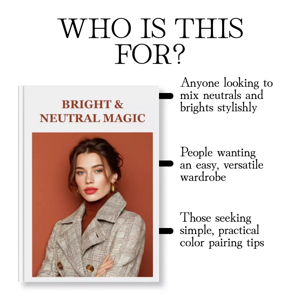 Bright & Neutral Magic: How to Mix Neutrals and Brights Like a Pro - Fashion & Style Guide