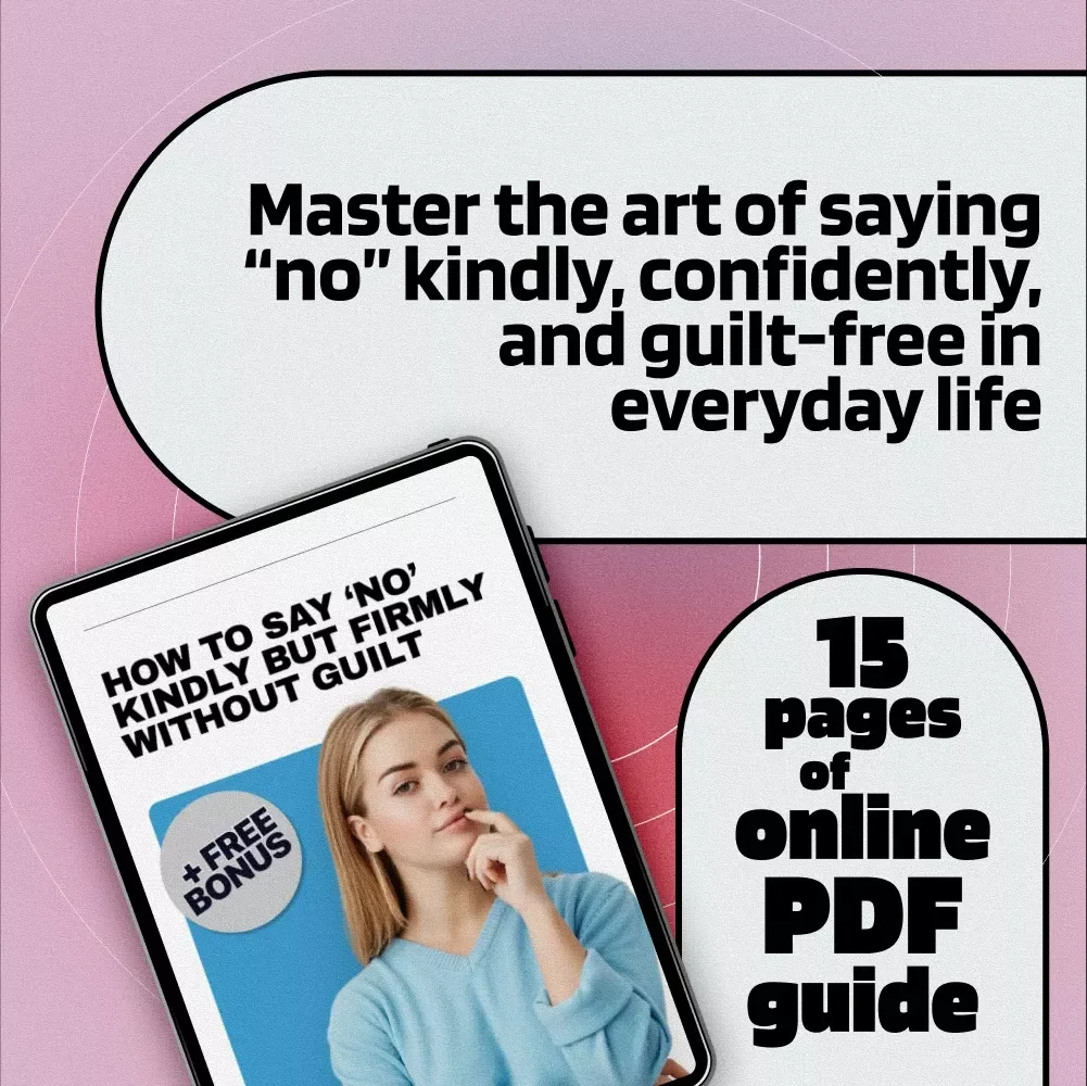 How to Say ‘No’ Kindly but Firmly Without Guilt | Digital Guide for Setting Boundaries, Assertiveness & Self-Care | Learn How to Say “No” Kindly but Firmly with Confidence