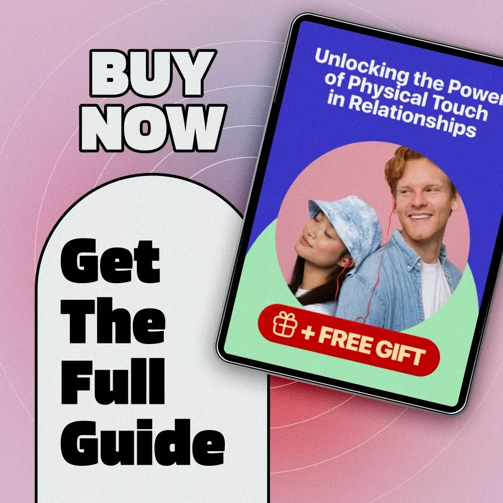 Unlocking the Power of Physical Touch in Relationships: A Comprehensive Guide to Understanding Your Love Language
