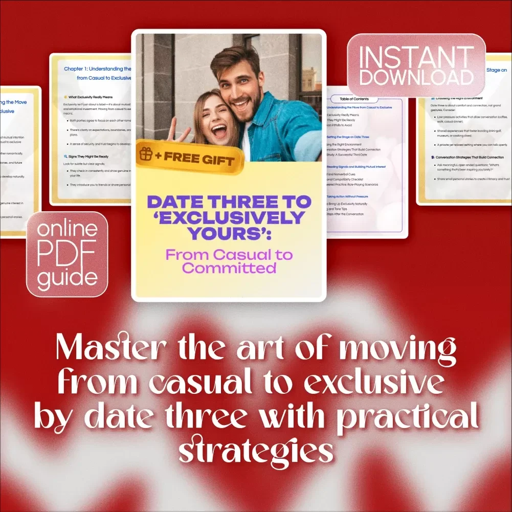 How to Move From Casual to Exclusive by Date Three: A Step-by-Step Guide to Building a Committed Relationship