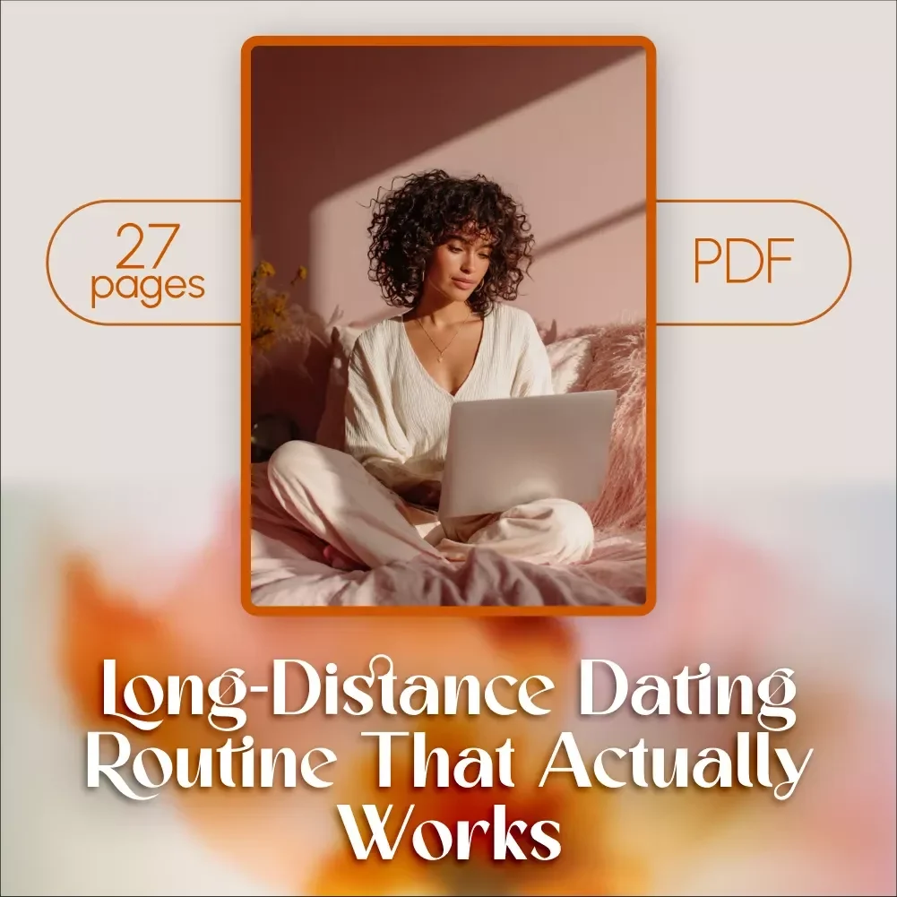 Long-Distance Dating Routine That Actually Works - eBook Guide for Building Strong, Healthy Relationships from Afar