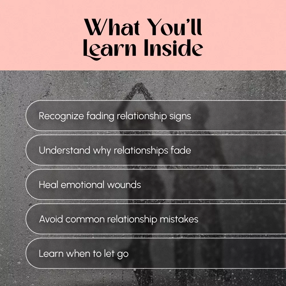 A Guide to Understanding Slow Fading Relationships: eBook for Healing and Clarity